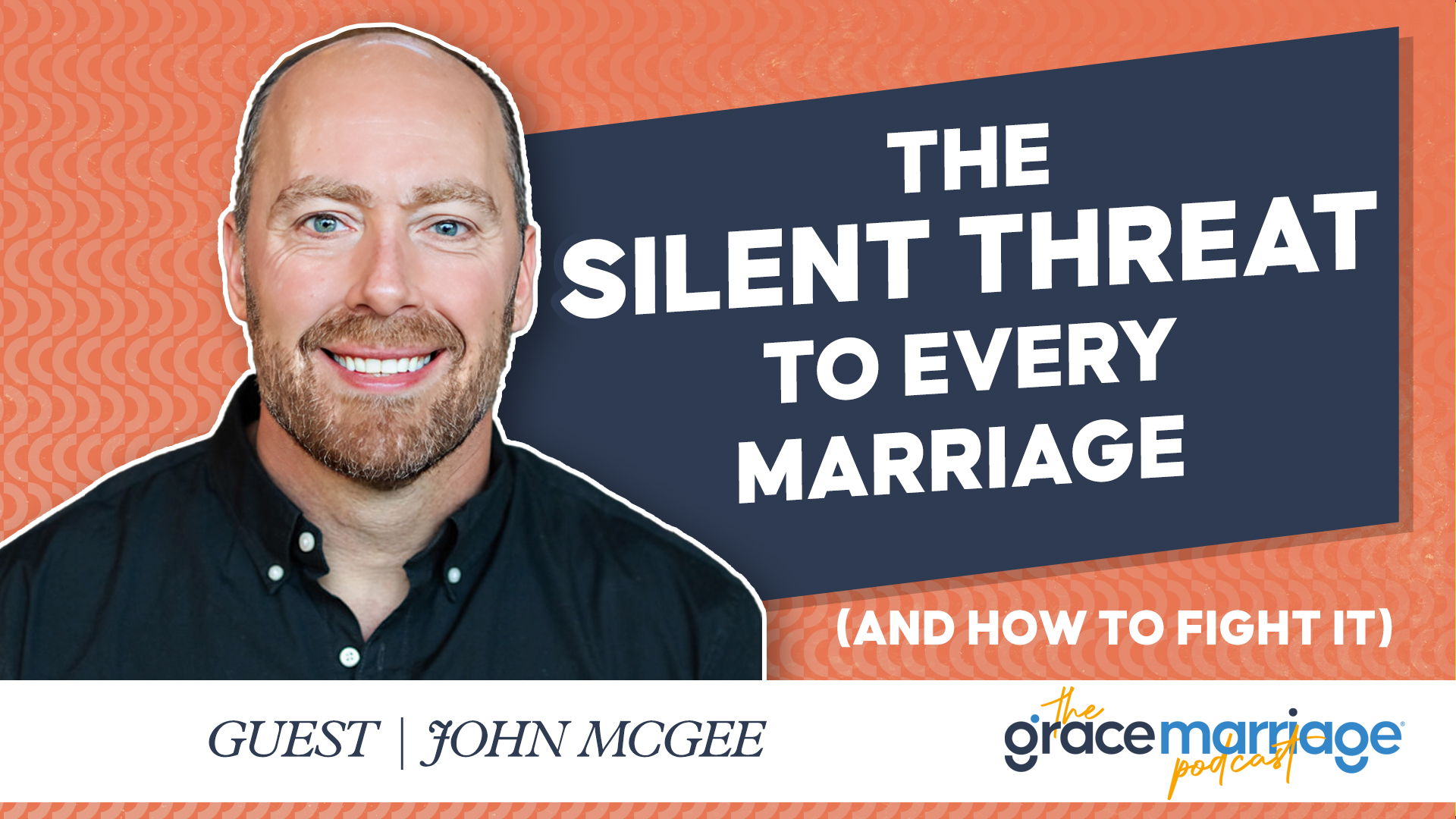The Silent Threat to Every Marriage (And How to Fight It)