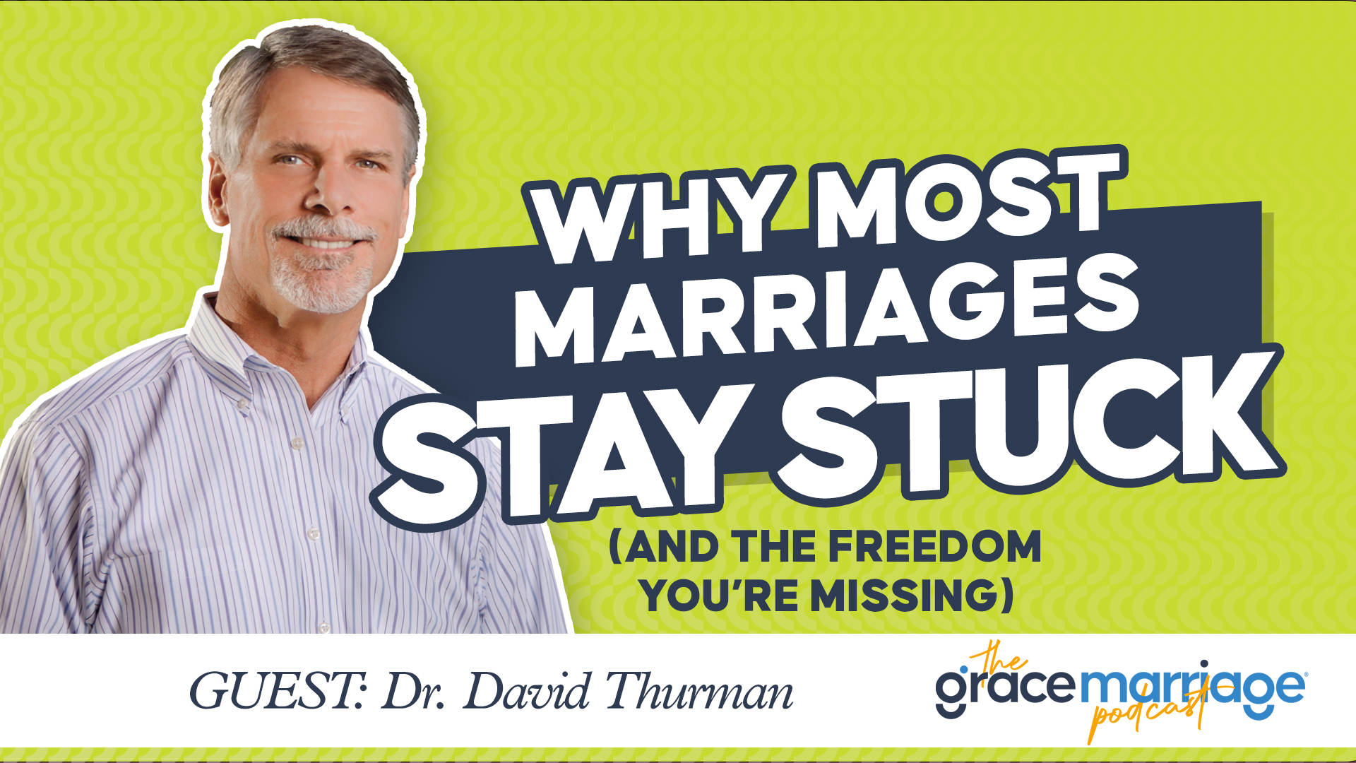 Why Most Marriages Stay Stuck (and the Freedom You’re Missing)