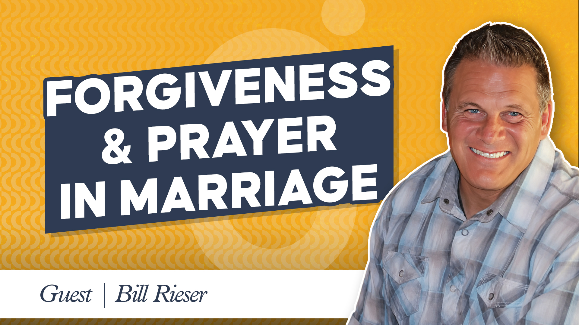 Why Forgiveness & Prayer Are the Two Things Most Married Couples Are Missing