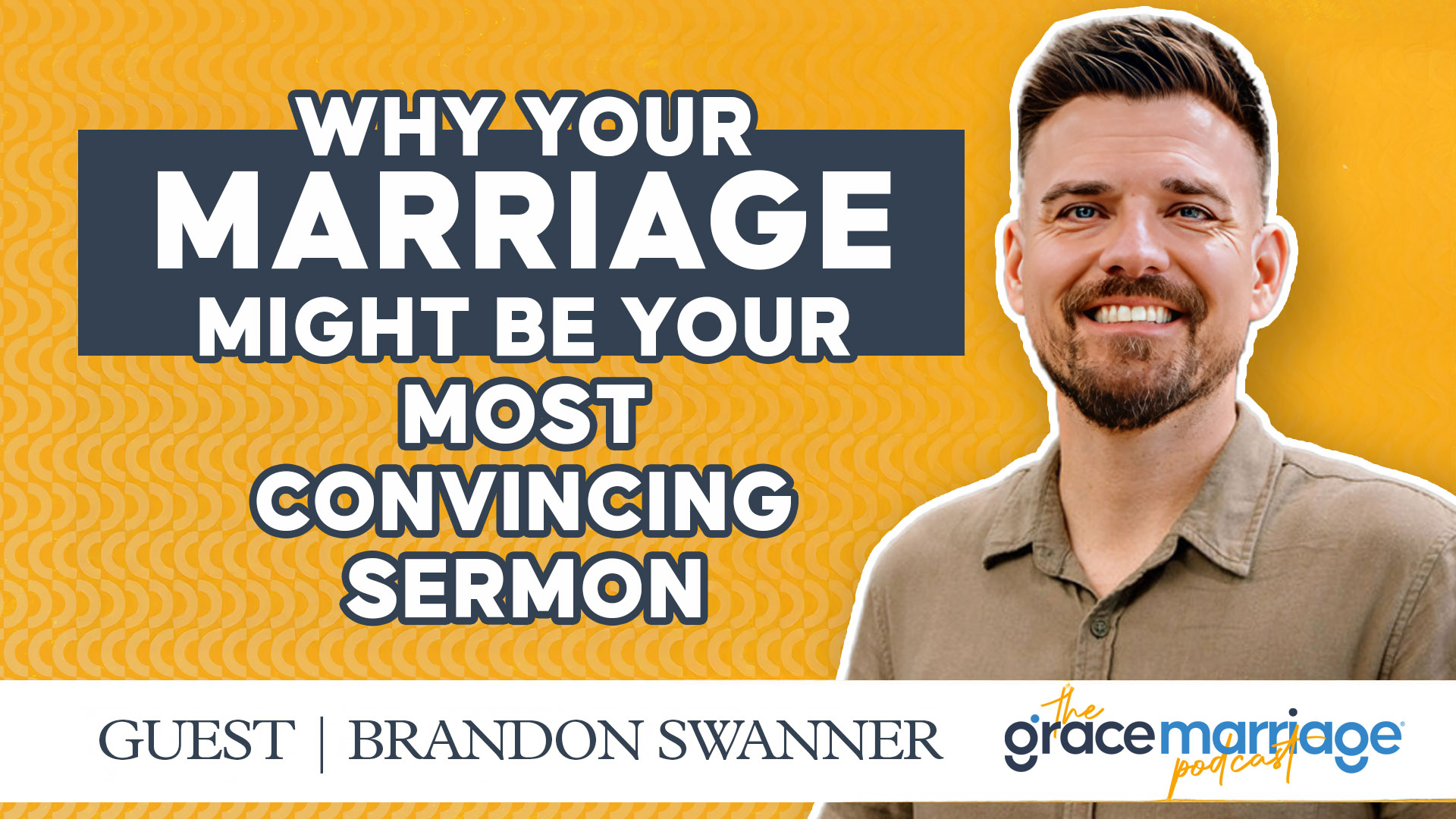 Why Your Marriage Might Be Your Most Convincing Sermon